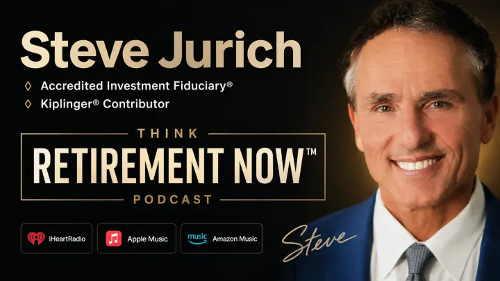 Steve Jurich, host of the THINK Retirement NOW podcast