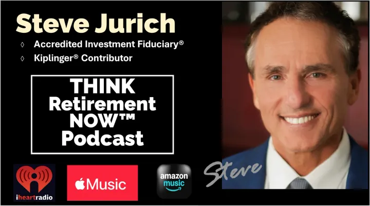 Steve Jurich, host of the THINK Retirement NOW podcast